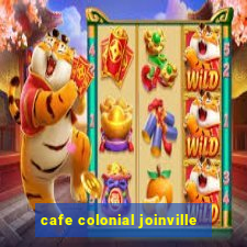 cafe colonial joinville